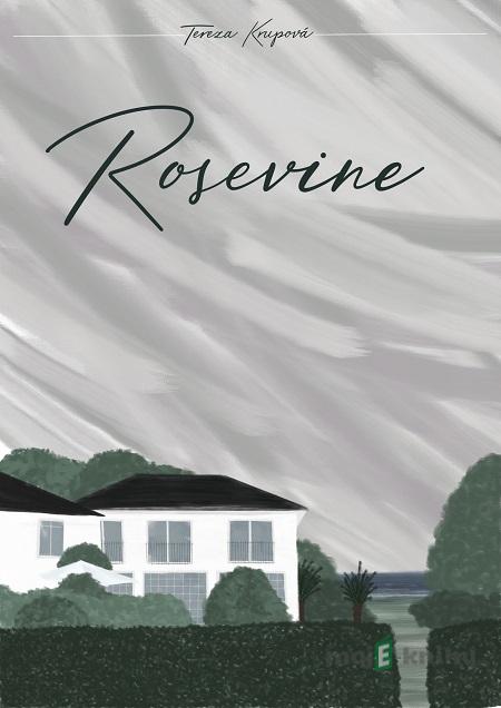 Rosevine - Tereza Krupová Rosevine - Tereza Krupová
