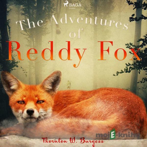 The Adventures of Reddy Fox (EN) - Thornton W. Burgess