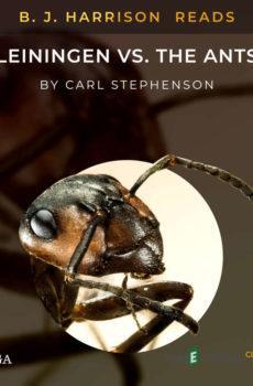B. J. Harrison Reads Leiningen vs. the Ants (EN) - Carl Stephenson