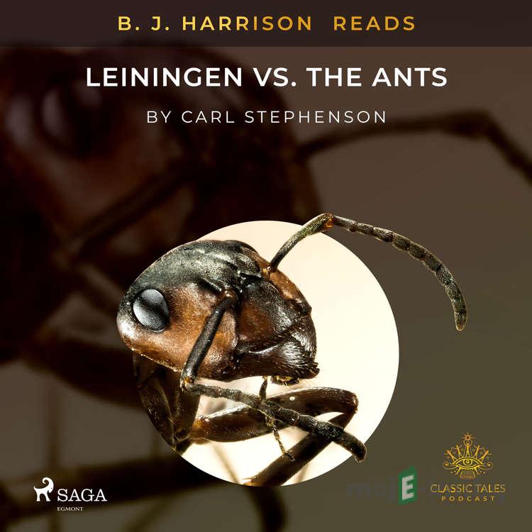 B. J. Harrison Reads Leiningen vs. the Ants (EN) - Carl Stephenson B. J. Harrison Reads Leiningen vs. the Ants (EN) - Carl Stephenson