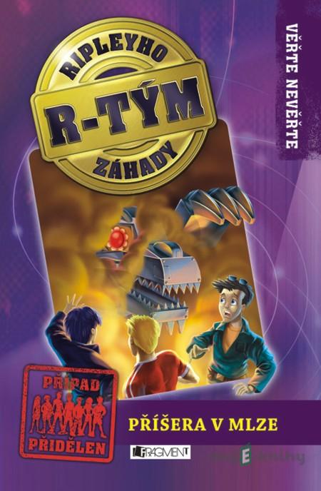 Ripleyho záhady R-TÝM – Příšera v mlze - Kay Wilkins Ripleyho záhady R-TÝM – Příšera v mlze - Kay Wilkins