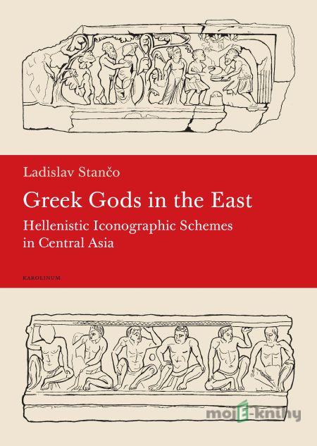 Greek Gods in the East - Ladislav Stančo Greek Gods in the East - Ladislav Stančo