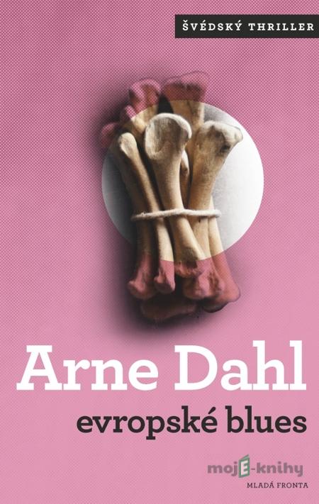 Evropské blues - Arne Dahl Evropské blues - Arne Dahl