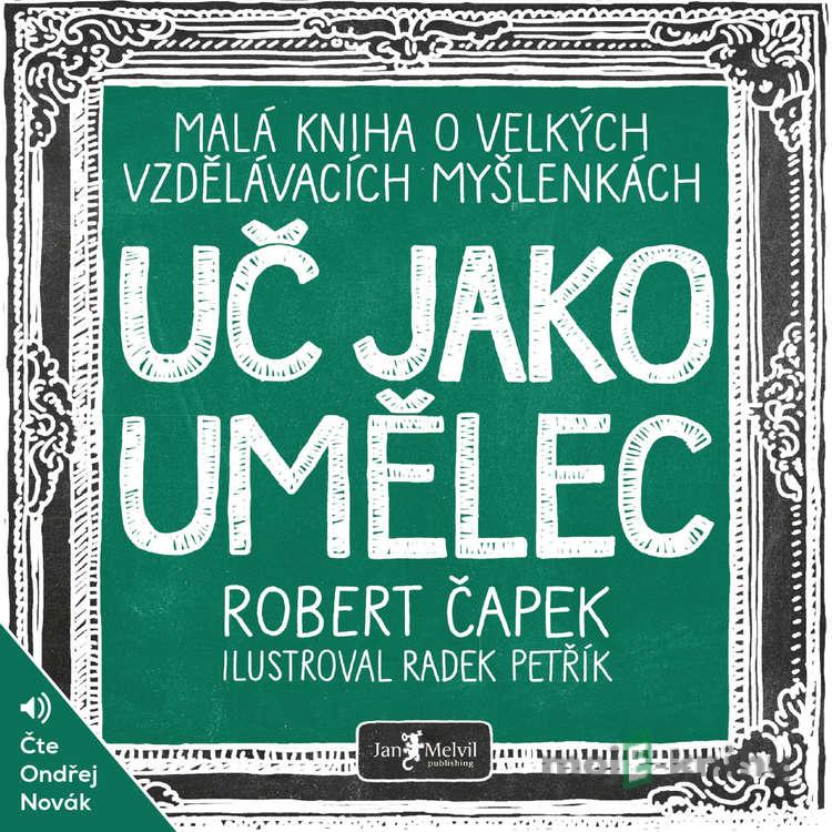 Uč jako umělec - Robert Čapek Uč jako umělec - Robert Čapek