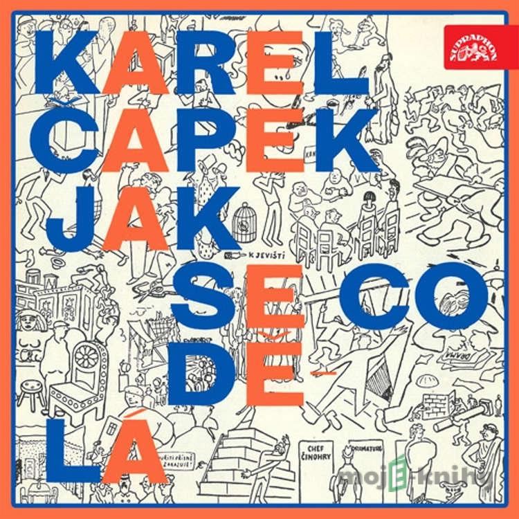 Jak se co dělá - Karel Čapek Jak se co dělá - Karel Čapek