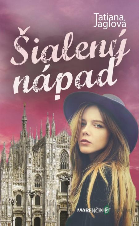 Šialený nápad - Tatiana Jaglová Šialený nápad - Tatiana Jaglová