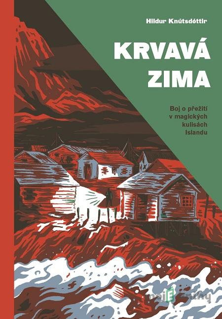 Krvavá zima - Hildur Knútsdóttir Krvavá zima - Hildur Knútsdóttir
