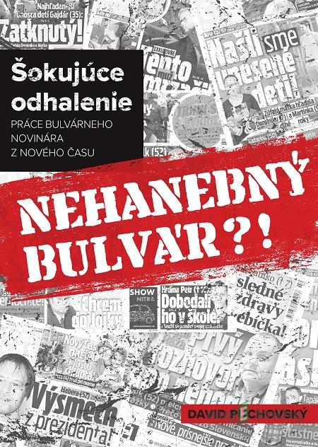 Nehanebný bulvár?! - David Púchovský Nehanebný bulvár?! - David Púchovský