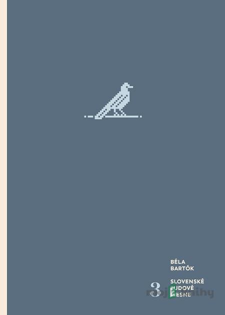 Slovenské ľudové piesne III. - Béla Bartók Slovenské ľudové piesne III. - Béla Bartók
