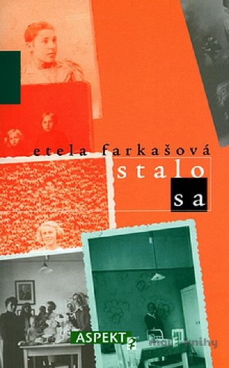 Stalo sa - Etela Farkašová Stalo sa - Etela Farkašová