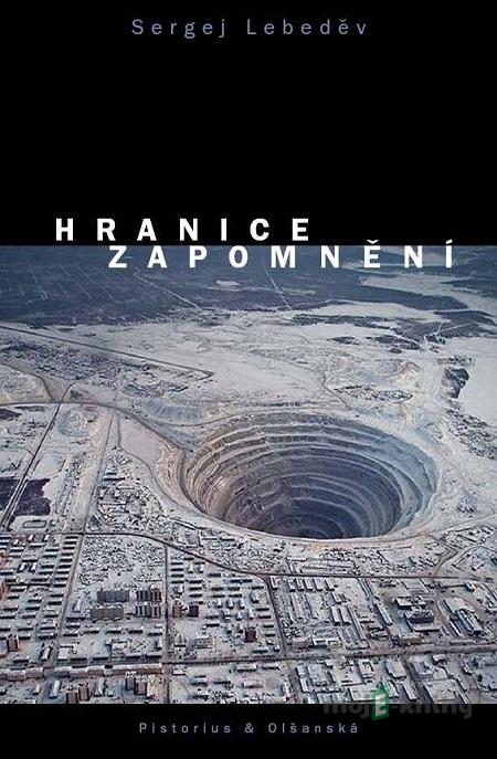 Hranice zapomnění - Sergej Lebeděv Hranice zapomnění - Sergej Lebeděv
