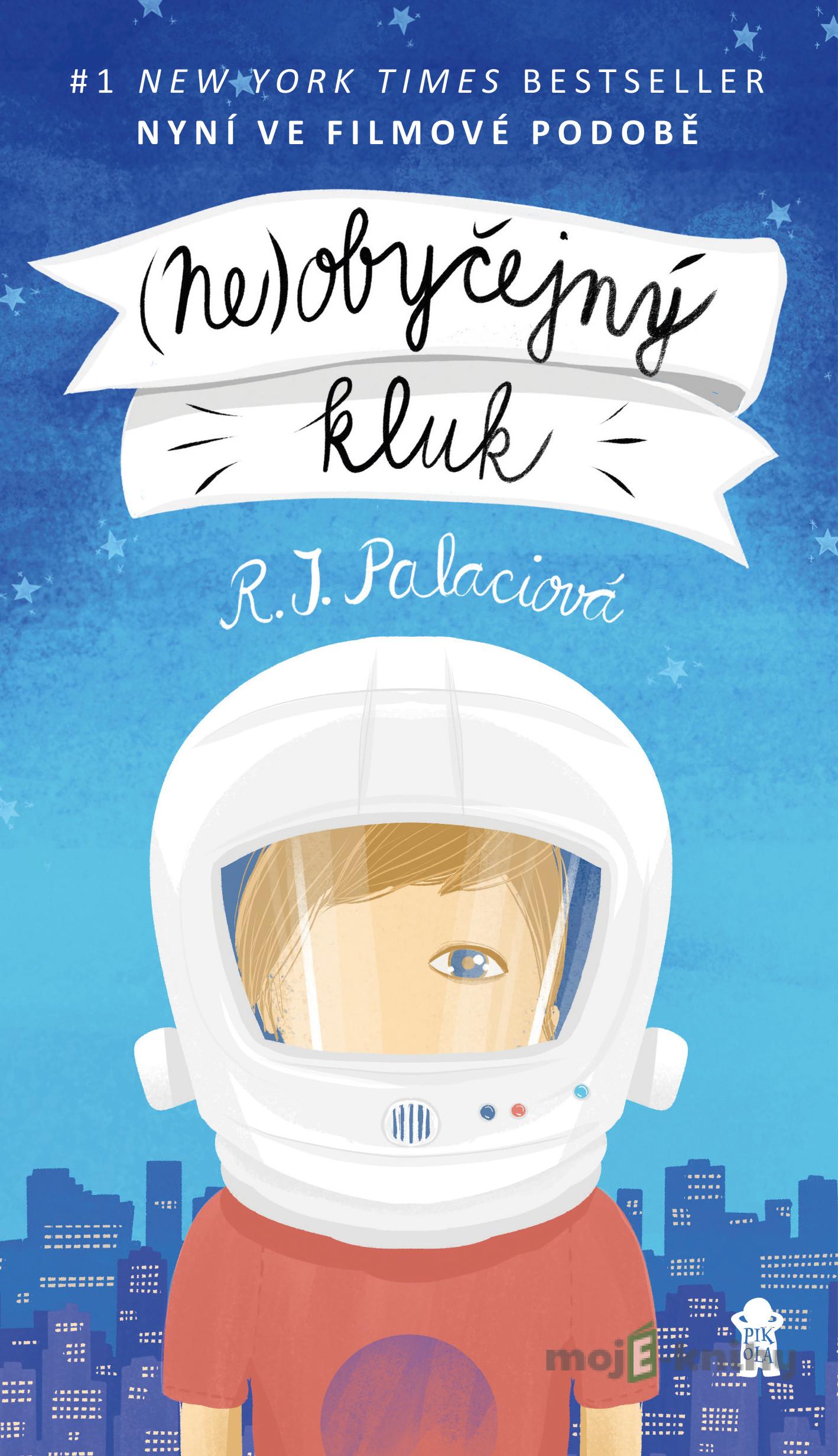 Neobyčejný kluk - R.J. Palacio Neobyčejný kluk - R.J. Palacio