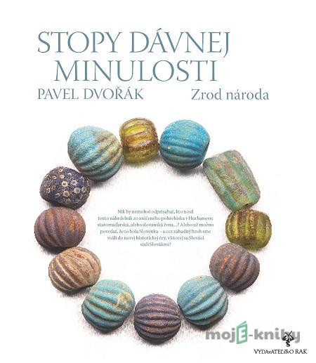 Stopy dávnej minulosti 3 - Pavel Dvořák Stopy dávnej minulosti 3 - Pavel Dvořák