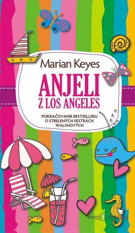 Anjeli z Los Angeles - Marian Keyes Anjeli z Los Angeles - Marian Keyes