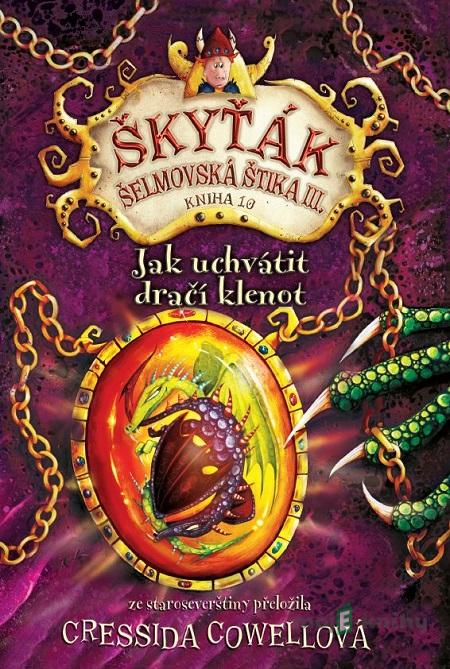 Jak uchvátit dračí klenot - Cressida Cowell Jak uchvátit dračí klenot - Cressida Cowell
