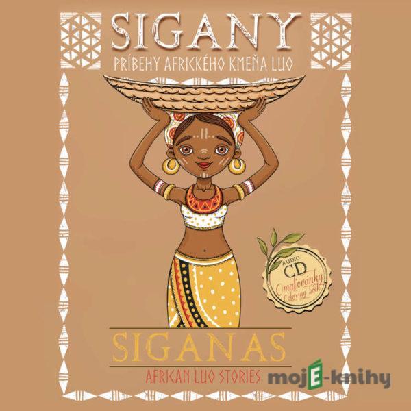 Sigany - Príbehy afrického kmeňa Luo/Siganas - African Luo Stories - Sheba Juliet