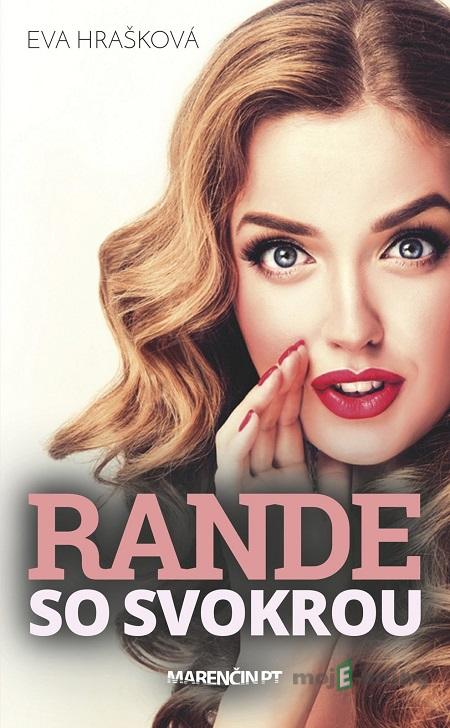 Rande so svokrou - Eva Hrašková Rande so svokrou - Eva Hrašková
