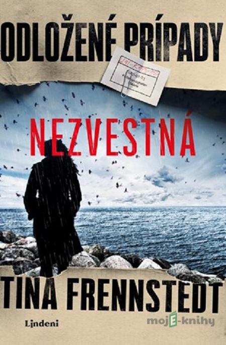 Odložené prípady: Nezvestná - Tina Frennstedt Odložené prípady: Nezvestná - Tina Frennstedt