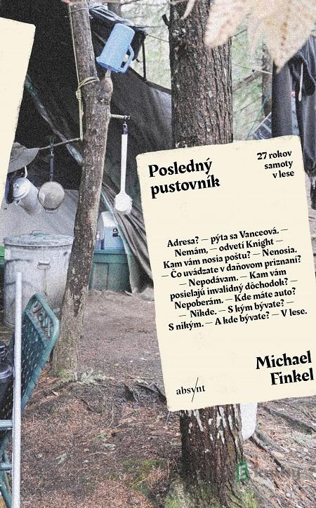 Posledný pustovník - Michael Finkel Posledný pustovník - Michael Finkel