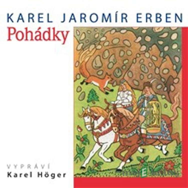 Pohádky - Karel Jaromír Erben Pohádky - Karel Jaromír Erben