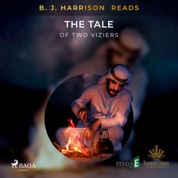 B. J. Harrison Reads The Tale of Two Viziers (EN) - – Anonymous