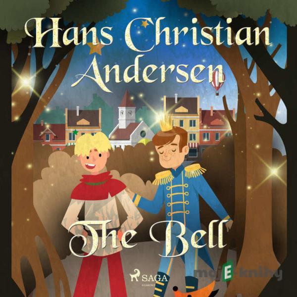 The Bell (EN) - Hans Christian Andersen