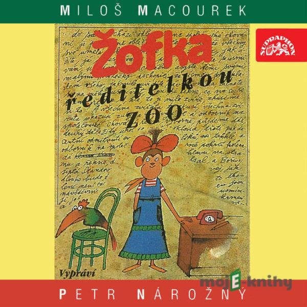 Žofka ředitelkou zoo - Miloš Macourek