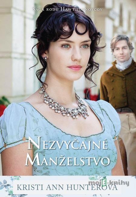 Nezvyčajné manželstvo - Kristi Ann Hunter Nezvyčajné manželstvo - Kristi Ann Hunter