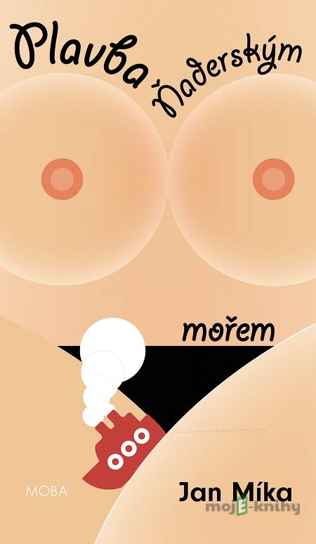 Plavba Ňaderským mořem - Jan Míka Plavba Ňaderským mořem - Jan Míka