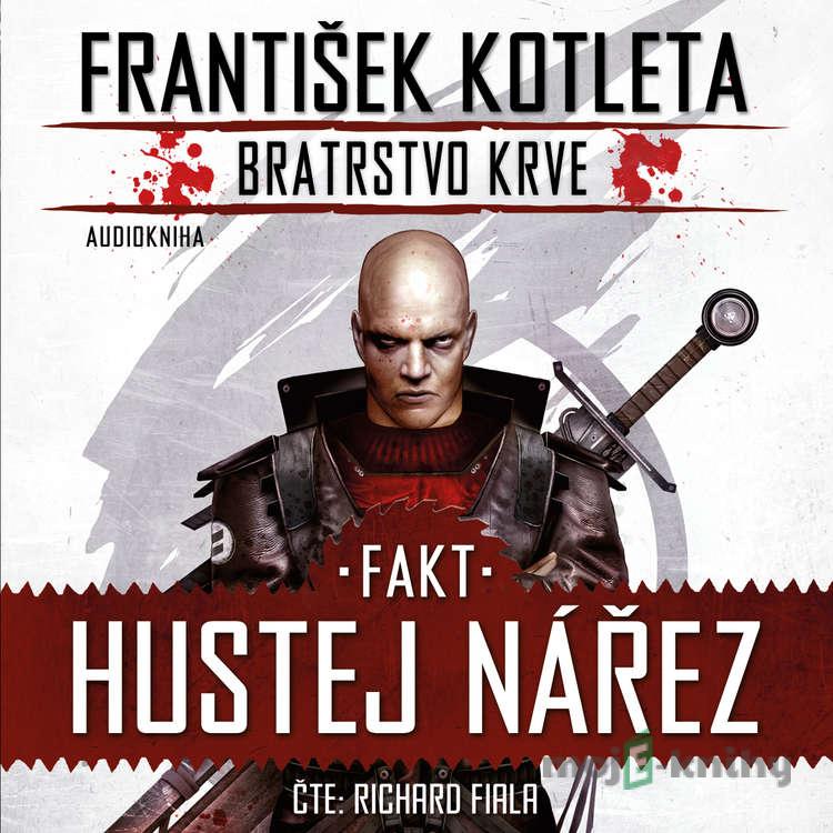 Fakt hustej nářez - František Kotleta Fakt hustej nářez - František Kotleta