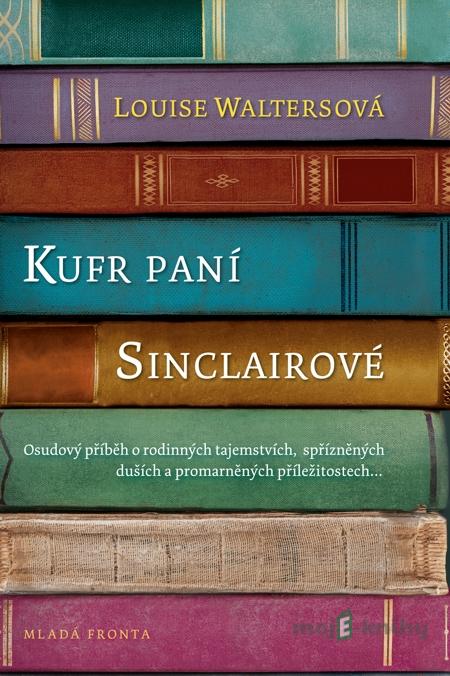 Kufr paní Sinclairové - Louise Waltersová Kufr paní Sinclairové - Louise Waltersová