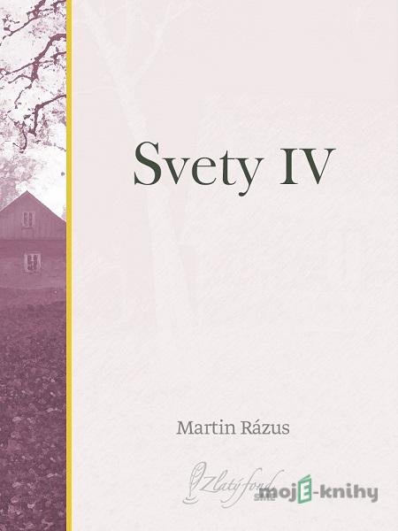 Svety IV - Martin Rázus Svety IV - Martin Rázus