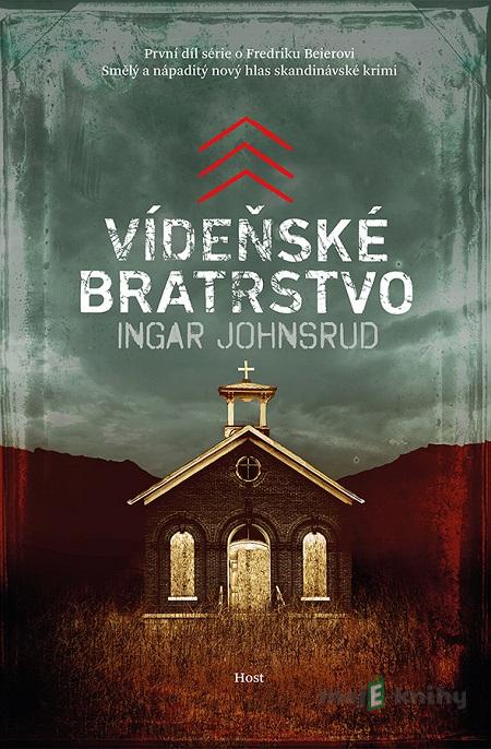 Vídeňské bratrstvo - Ingar Johnsrud Vídeňské bratrstvo - Ingar Johnsrud