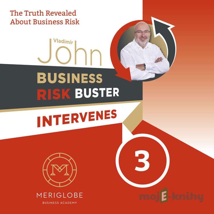 Business Risk Buster Intervenes 3 - Vladimír John Business Risk Buster Intervenes 3 - Vladimír John