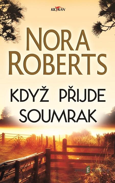 Když přijde soumrak - Nora Roberts Když přijde soumrak - Nora Roberts