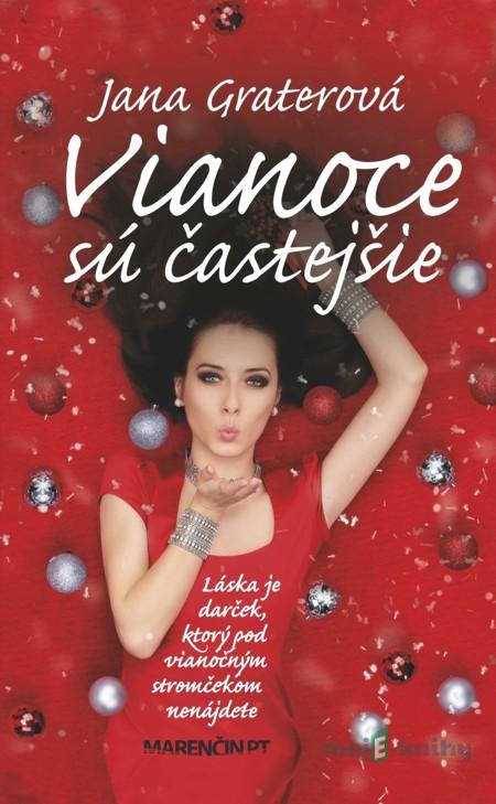 Vianoce sú častejšie - Jana Graterová Vianoce sú častejšie - Jana Graterová