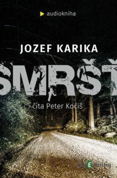 Smršť - Jozef Karika