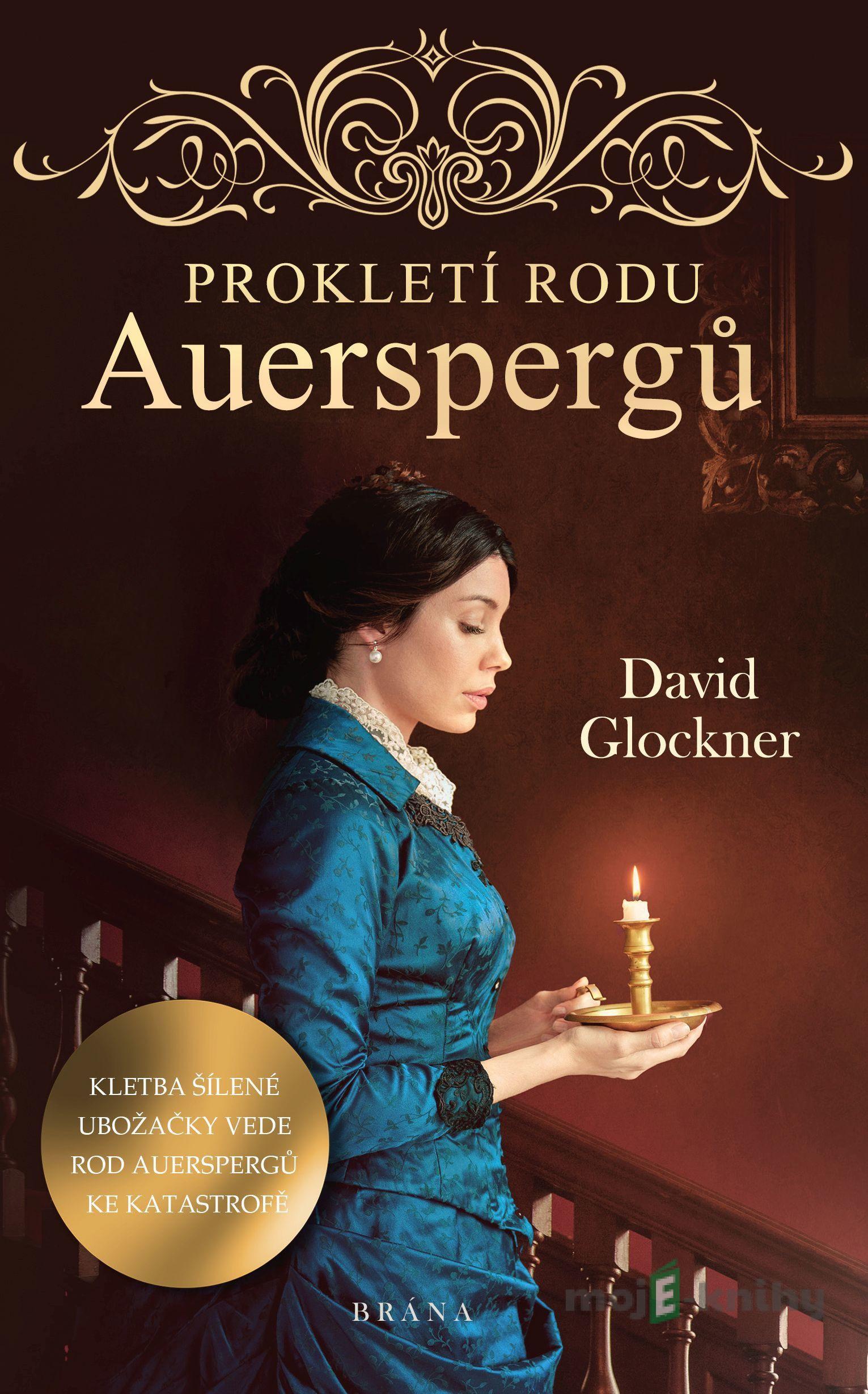Prokletí rodu Auerspergů - David Glockner Prokletí rodu Auerspergů - David Glockner