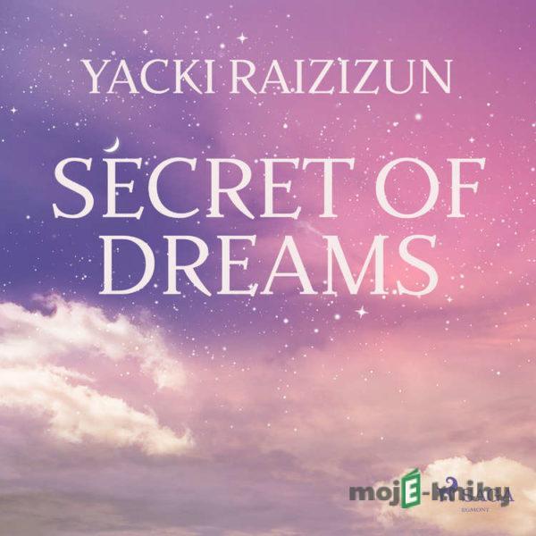 Secret of Dreams (EN) - Yacki Raizizun