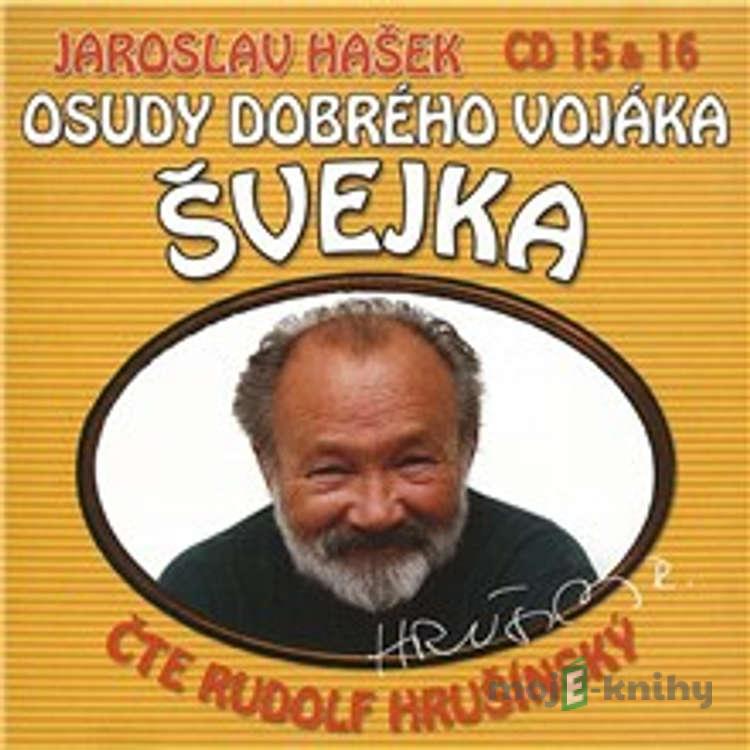 Osudy dobrého vojáka Švejka (CD 15 & 16) - Jaroslav Hašek,Dimitrij Dudík Osudy dobrého vojáka Švejka (CD 15 & 16) - Jaroslav Hašek,Dimitrij Dudík