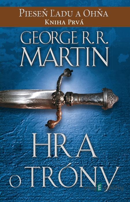 Hra o tróny - George R.R. Martin Hra o tróny - George R.R. Martin