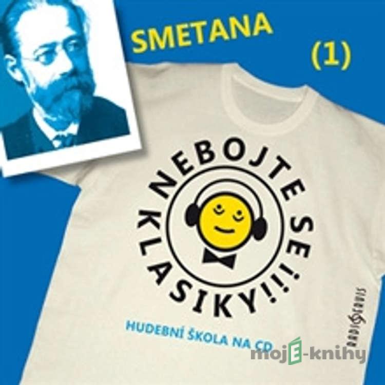 Nebojte se klasiky 1 - Bedřich Smetana - Autor Neznámy Nebojte se klasiky 1 - Bedřich Smetana - Autor Neznámy