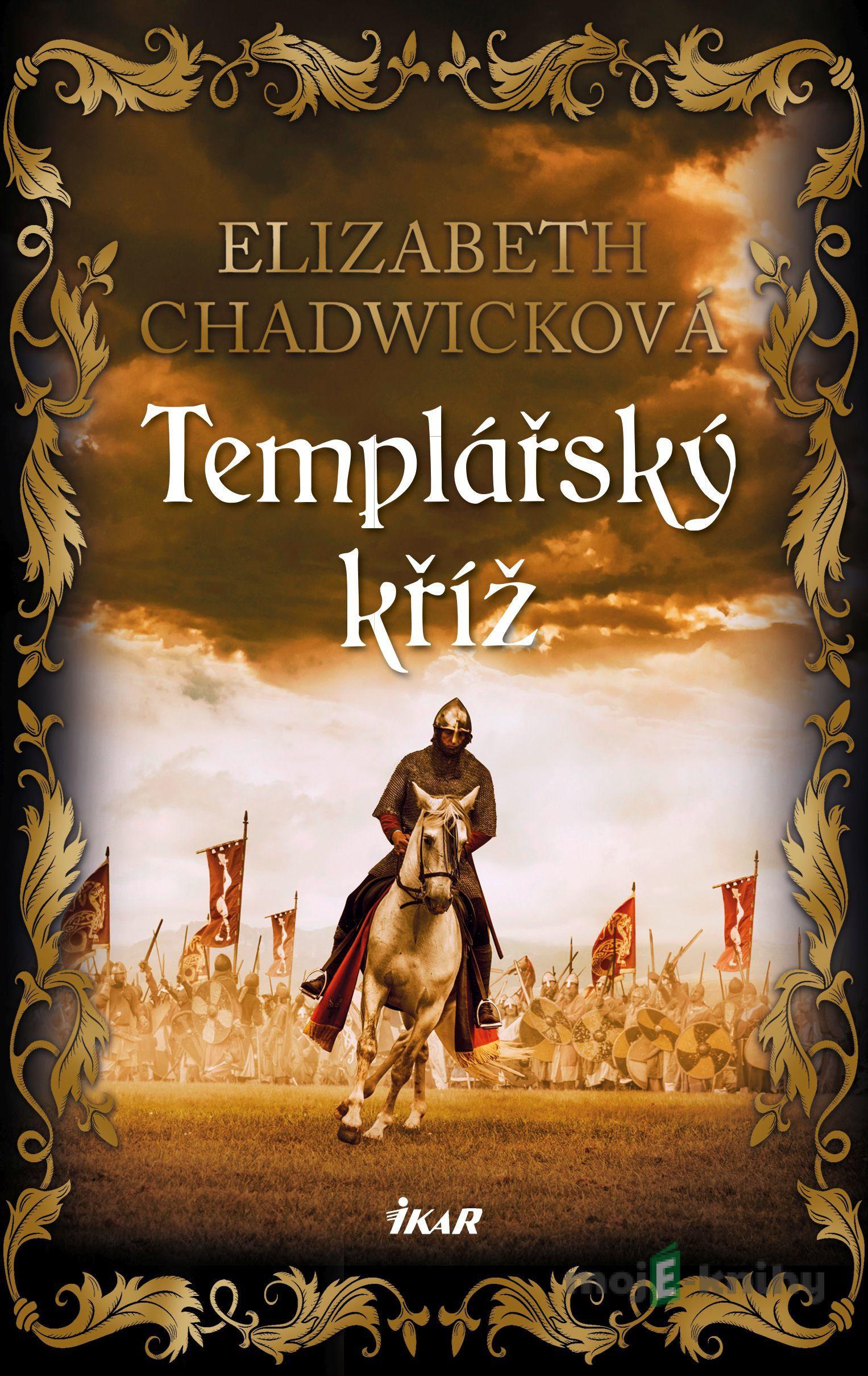 Templářský kříž - Elizabeth Chadwick Templářský kříž - Elizabeth Chadwick
