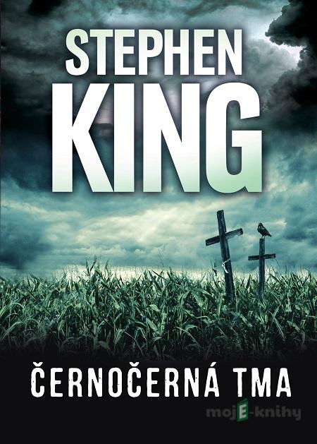 Černočerná tma - Stephen King Černočerná tma - Stephen King