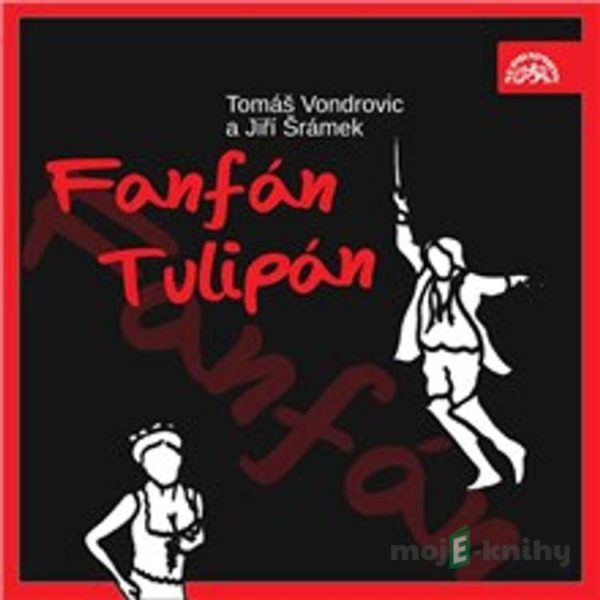 Fanfán Tulipán - Tomáš Vondrovic,Jiří Šrámek