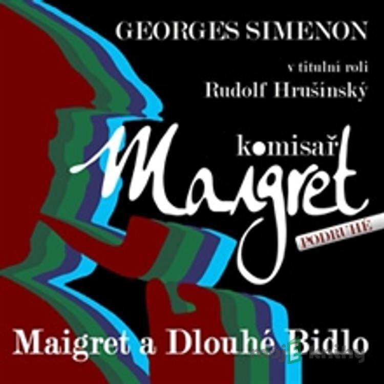 Maigret a Dlouhé Bidlo - Georges Simenon Maigret a Dlouhé Bidlo - Georges Simenon