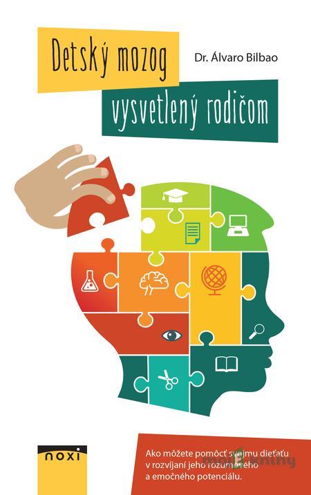 Detský mozog vysvetlený rodičom - Álvaro Bilbao Detský mozog vysvetlený rodičom - Álvaro Bilbao