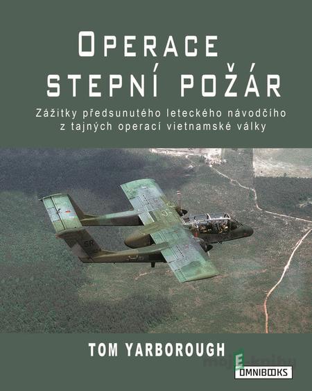 Operace Stepní požár - Tom Yarborough Operace Stepní požár - Tom Yarborough