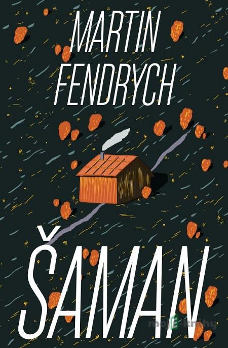 Šaman - Martin Fendrych Šaman - Martin Fendrych