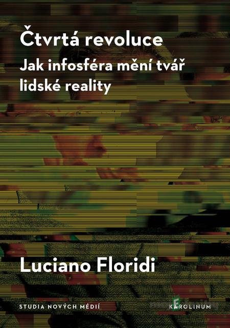 Čtvrtá revoluce - Luciano Floridi Čtvrtá revoluce - Luciano Floridi